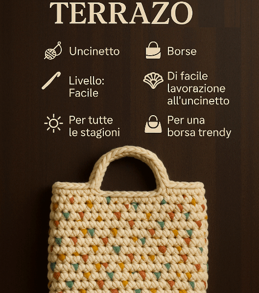 Borsa “Terrazo” all’Uncinetto – Schema Estivo Facile con Tre Ali